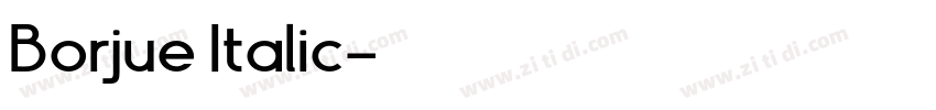 Borjue Italic字体转换 Borjue Italic字体转换